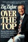 Cover of Over the Top - Moving from survival to stability from stability to success from success to significance